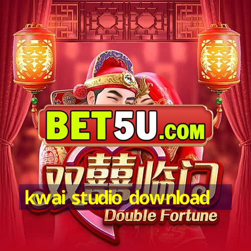 kwai studio download